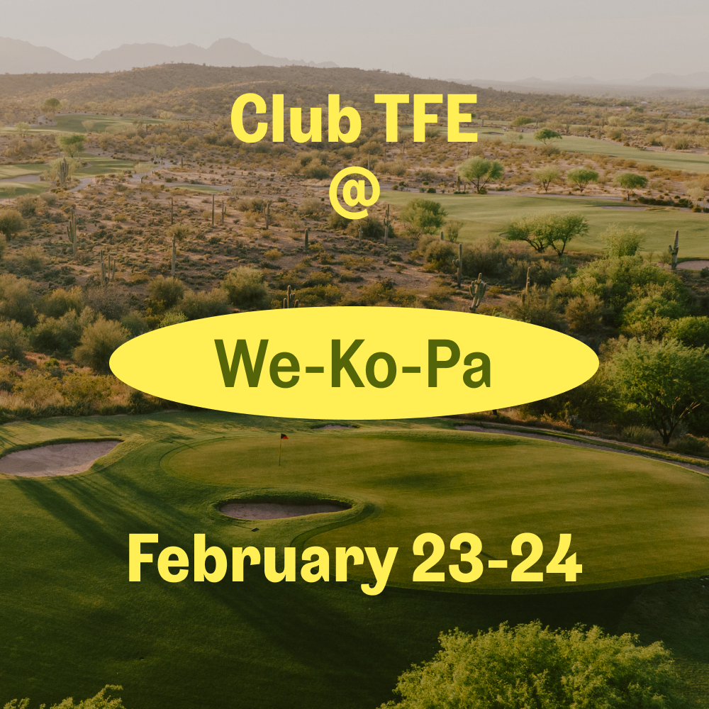 Club TFE Event at We-Ko-Pa Golf Club