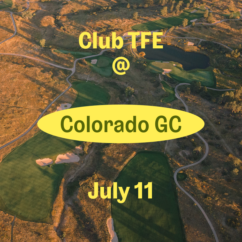 Lottery for 2024 Club TFE Day at Colorado Golf Club