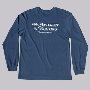 The Shotgun Start No Interest In Fighting Long Sleeve T-Shirt - Navy